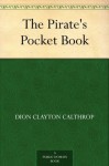 The Pirate's Pocket Book - Dion Clayton Calthrop