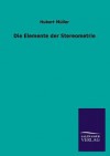 Die Elemente Der Stereometrie - Hubert Müller