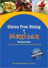 Gluten Free Dining in Mexican Restaurants - Kim Koeller, Robert La France