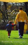 In Love There Is No Fear - Kenneth Copeland