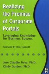 Realizing the Promise of Corporate Portals - Jose Claudio Terra, Cindy Gordon