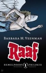 Raaf (Hemelpoorttrilogie, #1) - Barbara M. Veenman