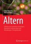 Altern: Zelluläre und molekulare Grundlagen, körperliche Veränderungen und Erkrankungen, Therapieansätze (German Edition) - Ludger Rensing, Volkhard Rippe