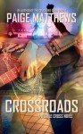 Crossroads: A Double Cross Novel - Paige Matthews