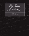 The Jesus of History - R. Glover T. R. Glover