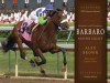 Greatness and Goodness: Barbaro And His Legacy - Alex Brown, Lynden Godsoe, Jeannine Edwards