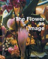 Flower As Image, The - Poul Erik Tojner, Paul Gauguin, Henri Matisse
