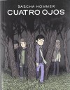 Cuatro ojos - Sascha Hommer