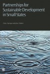 Partnerships for Sustainable Development in Small States - John L. Roberts, Cletus I. Springer