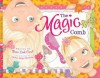 The Magic Comb - Deia Link Crull, Melissa Griggs Hendricks