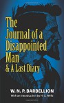 The Journal of a Disappointed Man: & A Last Diary - W.N.P. Barbellion