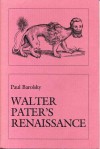 Walter Pater's Renaissance - Paul Barolsky