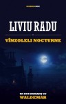 Vînzoleli nocturne - Liviu Radu