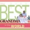 The Best Grandma in the World - Howard Books