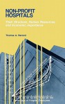 Non-Profit Hospitals: Their Structure, Human Resources, and Economic Importance - Thomas A. Barocci