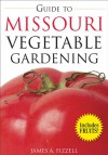 Guide to Missouri Vegetable Gardening - James A. Fizzell