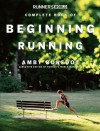 Runner's World Complete Book of Beginning Running - Amby Burfoot