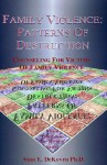 Family Violence: Patterns of Destruction: Counseling for Victims of Family Violence - Stan E. Dekoven