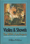 Violins & Shovels: The WPA Arts Projects - Milton Meltzer