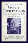 Sources of World Civilization: Connections and Conflict, Volume 2 - Oliver A. Johnson, James Halverson