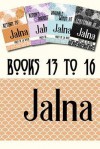 Jalna: Books 13-16: Return to Jalna / Renny's Daughter / Variable Winds at Jalna / Centenary at Jalna - Mazo de la Roche