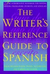 The Writer's Reference Guide to Spanish - David William Foster