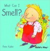 What Can I Smell? (Small Senses) - Annie Kubler