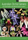 Australian Orchid Genera: An Information and Identification System - D. L. Jones, T. Hopley, S. M. Duffy, K. J. Richards, M. A. Clements, X. Zhang