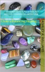 Chakra Balancing Healing : Chakra Gemstones Healing : Special Powers of Gemstones - Ashley K. Williams