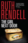 The Girl Next Door: A Novel - Ruth Rendell