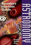 Saunders Internet Guide for Astronomy - Randy Reddick, Elliot King