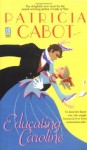 By Patricia Cabot Educating Caroline (Sonnet Books) [Mass Market Paperback] - Patricia Cabot