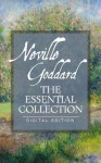 Neville Goddard: The Essential Collection - Neville Goddard, Neville