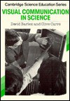 Visual Communication in Science - David Barlex, Clive Carre