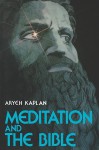 Meditation and the Bible - Aryeh Kaplan