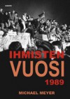 Ihmisten vuosi 1989 - Michael Meyer, Veli-Pekka Ketola