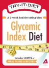 Try-It Diet: Glycemic Index Diet: A Two-Week Healthy Eating Plan - Editors Of Adams Media