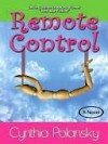 Remote Control - Cynthia Polansky