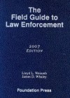 The Field Guide to Law Enforcement - Lloyd L. Weinreb