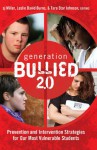 Generation BULLIED 2.0: Prevention and Intervention Strategies for Our Most Vulnerable Students (Gender and Sexualities in Education) - sj Miller, Leslie David Burns, Tara Star Johnson