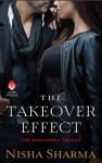 The Takeover Effect: The Singh Family Trilogy - Nisha Sharma