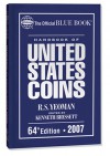 The Official Blue Book Handbook of United States Coins 2007 (Handbook of United States Coins) (Handbook of United States Coins (Cloth)) - Kenneth Bressett