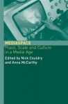 MediaSpace: Place, Scale and Culture in a Media Age (Comedia) - Nick Couldry, Anna McCarthy