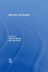 Morality and Health - Allan M Brandt, Paul Rozin