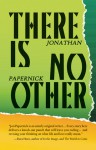 There Is No Other - Jonathan Papernick
