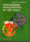 Odrodzenie harcerstwa w 1956 roku - Krzysztof Persak