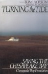 Turning the Tide: Saving The Chesapeake Bay - Tom Horton