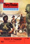 Perry Rhodan 260: Gespenster der Vergangenheit (Heftroman): Perry Rhodan-Zyklus "Die Meister der Insel" (Perry Rhodan-Erstauflage) (German Edition) - Kurt Mahr