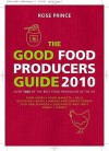 The Good Food Producers Guide: Over 1000 of the Best Food Producers in the UK - Rose Prince