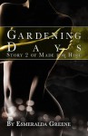 Gardening Days - Esmeralda Greene